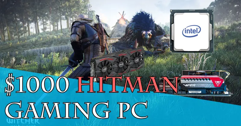 $1000 Hitman Gaming PC