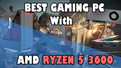 Best Gaming PC with AMD Ryzen 5 3600