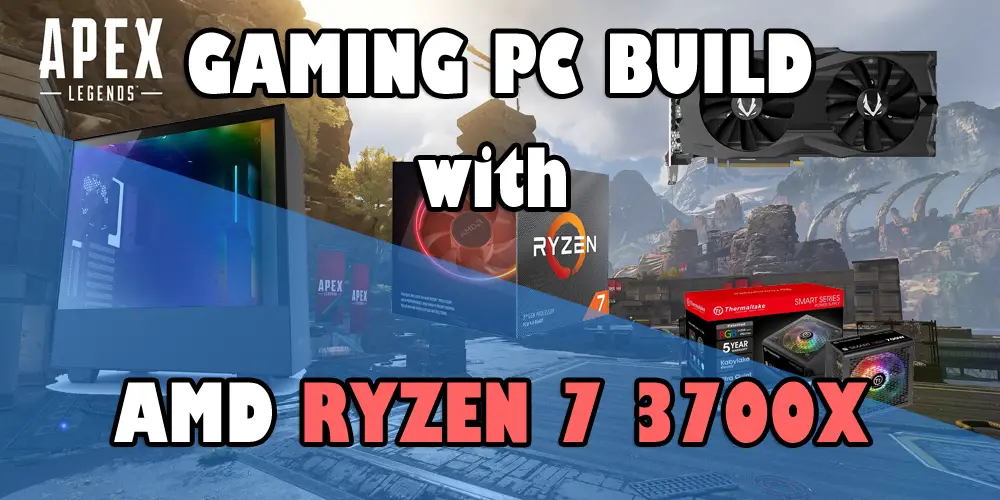 Gaming PC Build with Ryzem 7 3700X