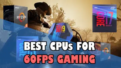 Best CPUs for 60 fps Gaming