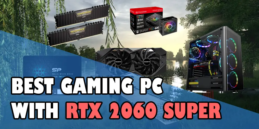 Best Gaming PC with RTX 2060 Super