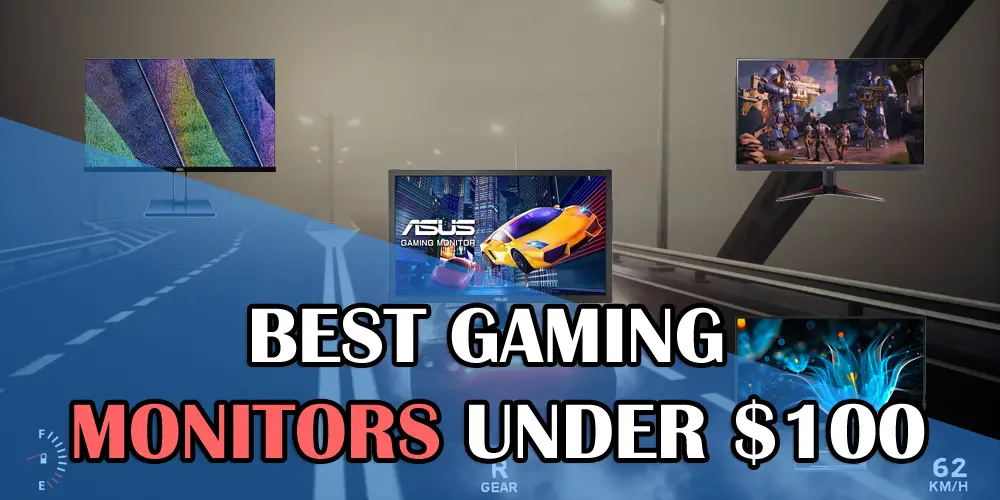 Best Gaming Monitors Under $100