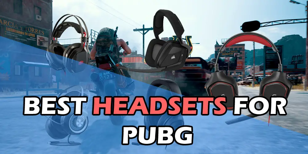 Best Headsets for PUBG