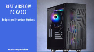 best airflow case 2022 best airflow case 2022