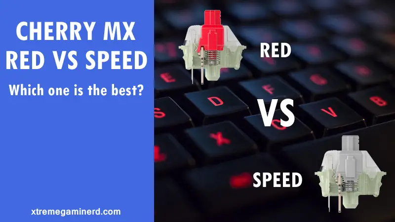 Cherry MX Red vs MX Speed switches