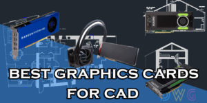 best graphics card for autocad 2021 best graphics card for autocad 2021