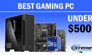 The Best Gaming PC Under $500 In 2023