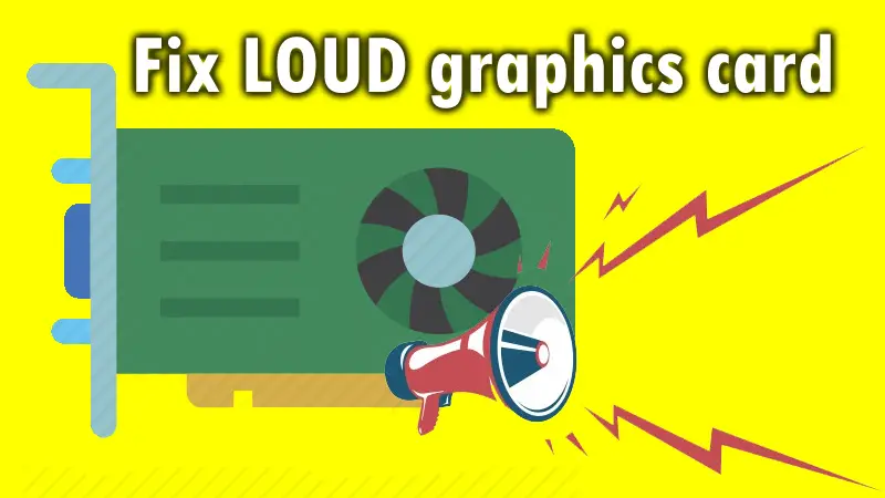 Fix a loud graphics in easy ways