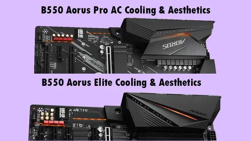 B550 Aorus Pro AC vs Aorus Elite cooling