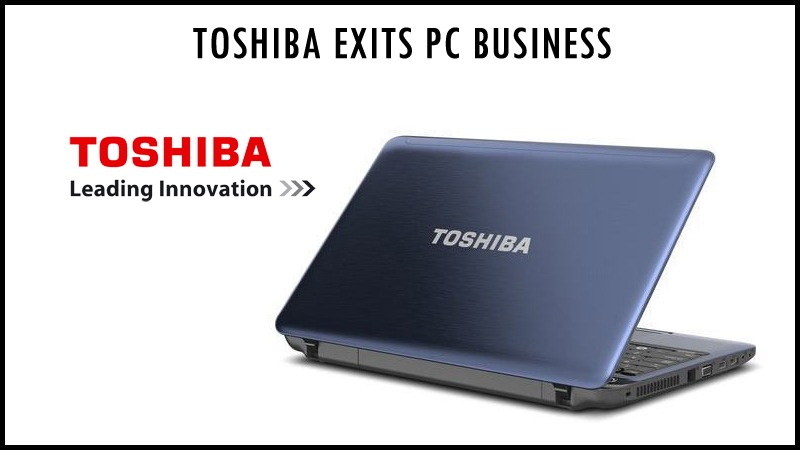 Toshiba exits PC business