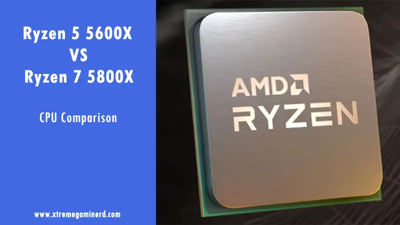 Ryzen 5600X vs 5800X