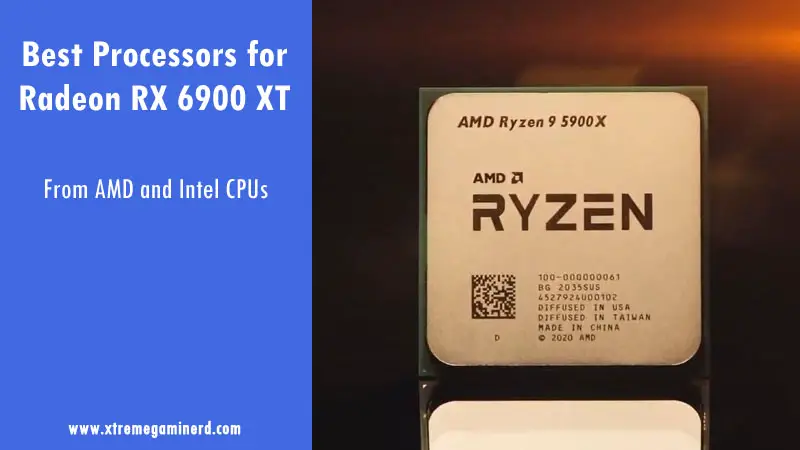 Top 4 Best CPU for Radeon RX 6900 XT - Xtremegaminerd