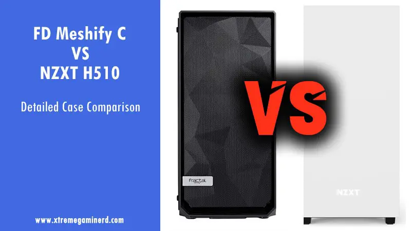 Meshify C vs H510