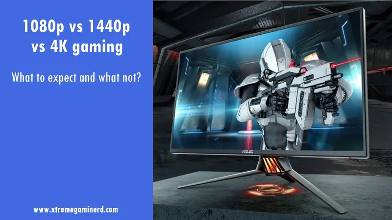 1080p vs 1440p vs 4K gaming