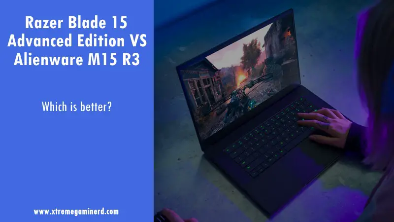 Razer Blade 15 vs Alienware M15 R3