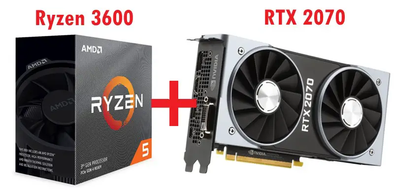 Ryzen 3600 and RTX 2070