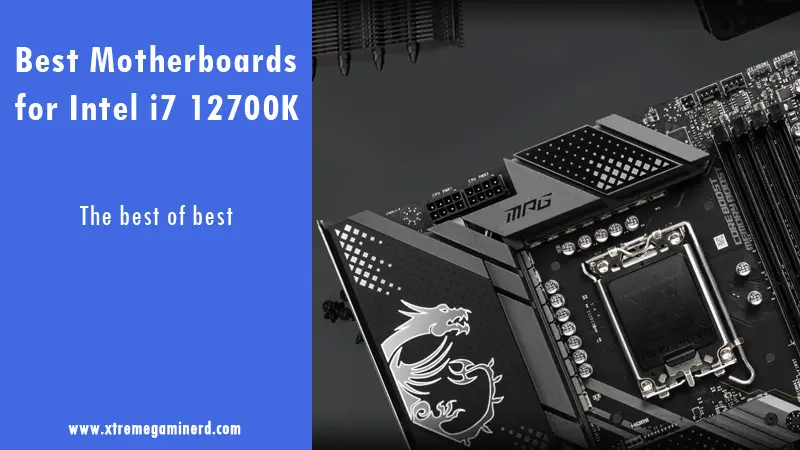 motherboards for i7 12700K