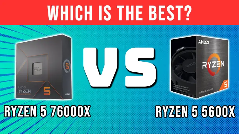 Ryzen 7600X vs Ryzen 5600X