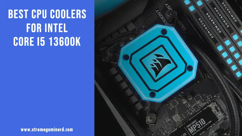 i5 13600K cpu cooler