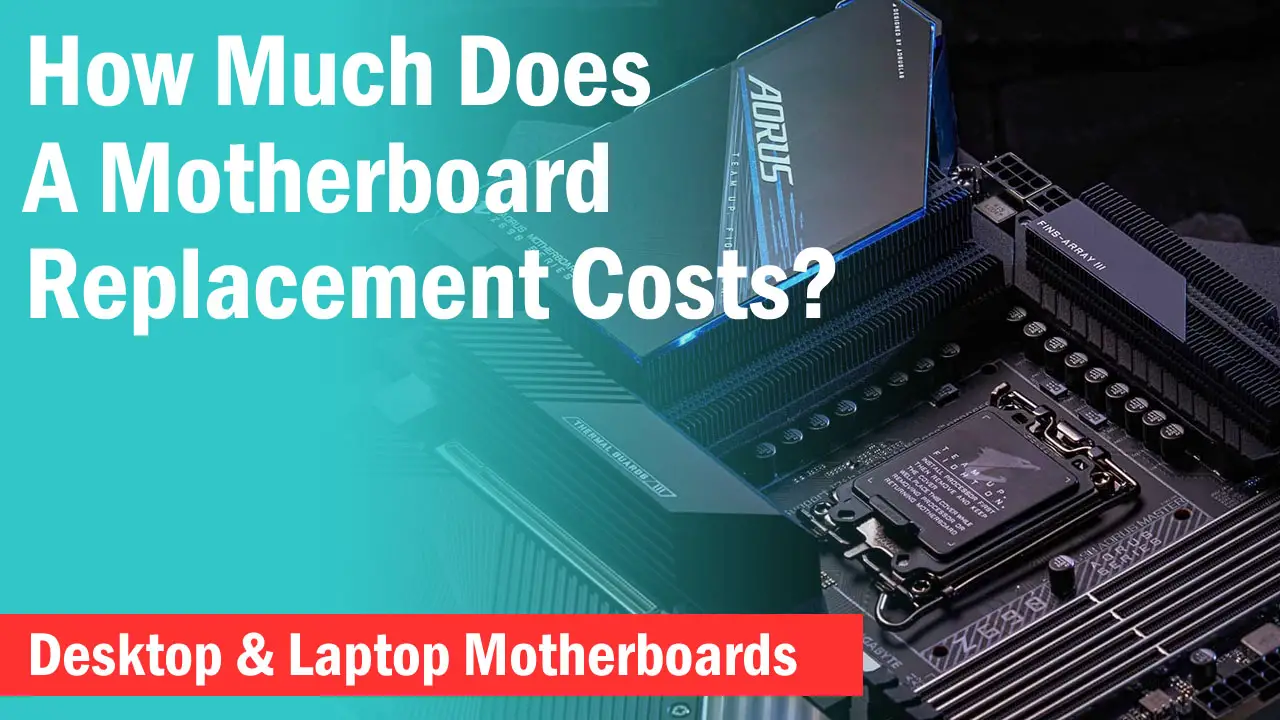 motherboard replacement costs