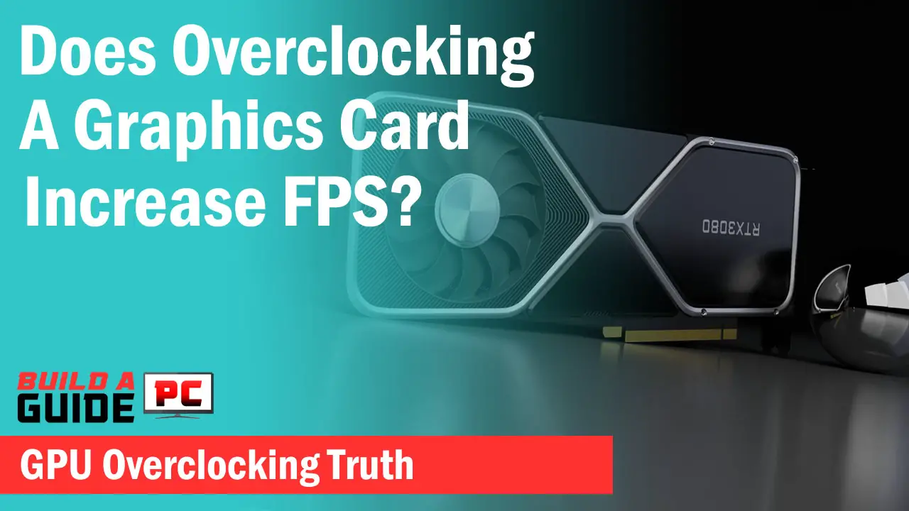 overclocking GPU increase fps