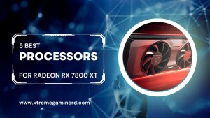 5 Killer CPUs to Use with Radeon RX 7800 XT