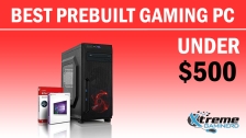 The Best PreBuilt Gaming PC under $500 in 2023