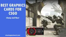 Best and Cheap Graphics Cards for CSGO in 2023