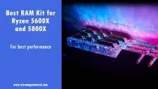 5 Best RAM kits for Ryzen 5600X and 5800X