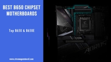 5 Best B650 Motherboards for Ryzen 7000 CPUs